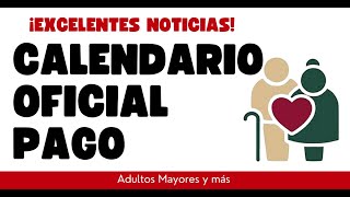 ADULTOS MAYORES CALENDARIO OFICIAL PAGO PENSION [upl. by Atin321]