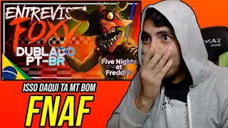 FNAF An Interview with Foxy DUBLADO PTBR  FNAF Animation  Leozin React [upl. by Sixele]