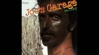 Frank Zappa Joe’s Garage Acts I II amp III [upl. by Baniaz]