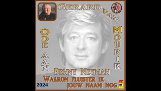 Gerard van Mourik  Waarom fluister ik jouw naam nog [upl. by Isdnil14]