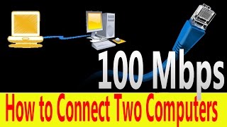 How to Connect Two Computers using LAN Cable or Ethernet Cable and Get 100 Mbps New [upl. by Anattar746]