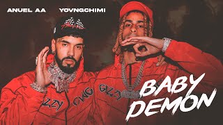 ANUEL AA YOVNGCHIMI  Baby Demon Video Oficial [upl. by Leiad]