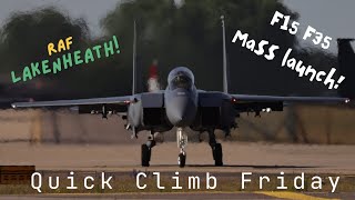 RAF Lakenheath Quick Climb Friday  F15 and F35 Mass takeoffs early morning [upl. by Adiehsar]