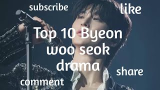 Top 10 best byeon woo seok kdrama  trending shorts 🫰🥰🫰 [upl. by Posner524]