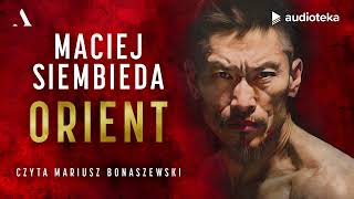 quotOrientquot Maciej Siembieda  audiobook [upl. by Brighton190]