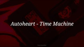 Autoheart  Time Machine sub español  lyrics [upl. by Fiel87]