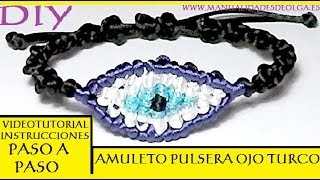 COMO HACER UNA PULSERA CON OJO TURCO DE MACRAME AMULETO CONTRA EL MAL DE OJO TUTORIAL DIY [upl. by Kathryne531]