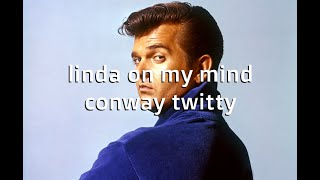 Linda On My Mind Conway Twitty Karaoke lyrics Karaoke Version [upl. by Christabel]