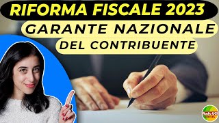 RIFORMA FISCALE 2023 garante Nazionale del Contribuente Autotutela e Contradditorio preventivo [upl. by Otokam]