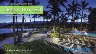 Kichler Lighting Hilton Waikoloa Case Study  An LED Landscape Lighting Solution [upl. by Annahsit]