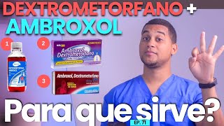 AMBROXOL DEXTROMETORFANO PARA QUE SIRVE  3 COSAS  MEDICAMENTOS [upl. by Riebling]