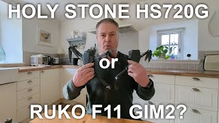 287 Holy Stone HS720G Drone vs RUKO F11 GIM2 Drone  Filming Comparison [upl. by Laveen668]