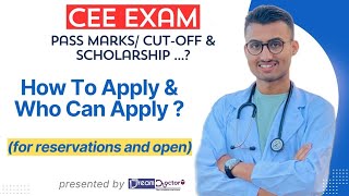 CEE Exam Pass MarksCUTOFF How to apply Scholarship Who can apply for Reservation Dream Doctor [upl. by Atinod695]