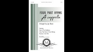 Fourpart Hymns A Cappella SATB  arr Jay Rouse [upl. by Conrad]