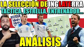 ANÁLISIS SELECCIÓN INGLATERRA  ASÍ JUEGA LA ESTRELLA ENTRENADOR  GUÍA MUNDIAL 2022 [upl. by Genisia]