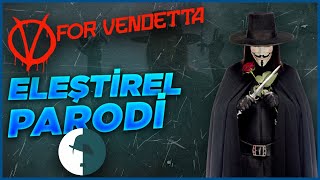 V For Vendetta  Eleştirel Parodi [upl. by Shatzer]