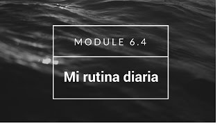 Spanish GCSE AQA Higher Module 64 Mi rutina diaria [upl. by Quartas]