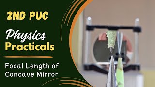 Focal Length of Concave Mirror  PUC 2 Physics Lab Experiments pucphysicslabexperiments [upl. by Niahs4]