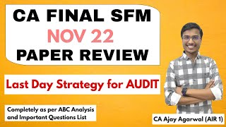 CA FINAL SFM NOV 2022 PAPER REVIEW  Last Day Strategy for AUDIT  By CA Ajay Agarwal AIR 1 [upl. by Hephzipa849]