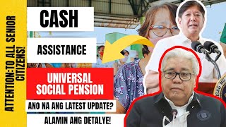 ⛔ TO ALL SENIOR CITIZENS CASH ASSISTANCE UNIVERSAL SOCIAL PENSION ANO NA ANG LATEST UPDATE [upl. by Yrroc]