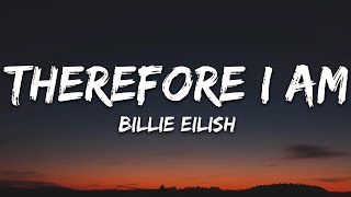 Playlist  Billie Eilish  Therefore I Am Lyrics  Vibe Song [upl. by Akitahs]