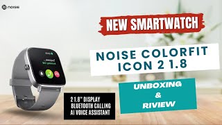 UNBOXING NOISE COLORFIT ICON 2 NEW SMARTWATCH⌚UNBOXING amp REVIEW😇😇noise noisesmartwatch unboxing [upl. by Baum196]