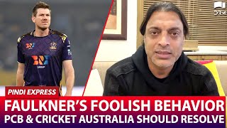 Faulkner’s Foolish Behavior  PCB amp CA Should Resolve  HBLPSL7  Shoaib Akhtar  SP1G [upl. by Ioab]