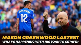 Mason Greenwood Latest What’s Happening With His Loan To Getafe [upl. by Chelsie275]