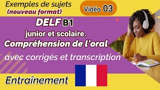 DELF B1 junior et scolaire  Compréhension de loral nouveau format Exemples de sujets  Vidéo 03 [upl. by Brandtr]