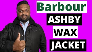 BARBOUR ASHBY Wax Jacket Review  Mens Wax Jacket [upl. by Adallard]