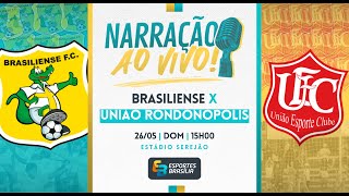 Brasiliense x União RondonópolisMT  Brasileirão Série D 2024  Ao Vivo [upl. by Conti108]