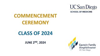 Class of 2024 Commencement Ceremony  UC San Diego School of Medicine [upl. by Otho]