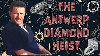 The Antwerp Diamond Heist [upl. by Dorsman]