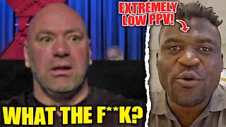 BREAKING Dana White FINALLY REACTS to Francis Ngannou vs Tyson Fury fight PPV numbers low UFC [upl. by Oiralednac]