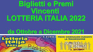 Biglietti Vincenti LOTTERIA ITALIA 2022 Premi Giornalieri 11102021 al 24122021 [upl. by Ayisan]