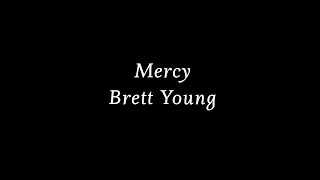 Brett Young  Mercy Lyrics  Lyric Video [upl. by Adnomar]