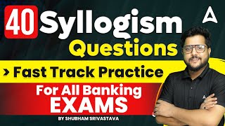 Top 40 Syllogism Questions for All Banking Exams  Reasoning By Shubham Srivastava [upl. by Eliason695]