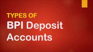 BPI Account Types Features and Requirements [upl. by Aicekat]