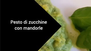 Pesto di zucchine con mandorle [upl. by Salahcin]