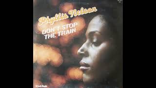 Phyllis Nelson  Dont Stop The Train [upl. by Gabie]