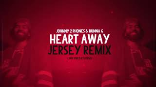 Johnny 2 Phones  Heart Away Jersey Mix Prod by Hunna G [upl. by Ardna324]