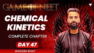 Chemical Kinetics  Complete Chapter  GAME OF NEET  Wassim Bhat [upl. by Senn]