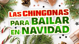 LAS CHINGONAS PARA BAILAR EN NAVIDAD [upl. by Ainesell509]