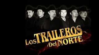 Arrieros Somos  Los Traileros Del norte [upl. by Annaehr]