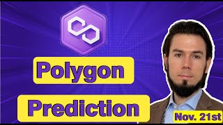 🟢 POLYGON MATIC Price Prediction Today November 21st 🟢 matic polygon [upl. by Latsryk]