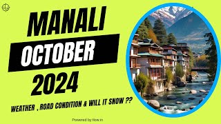 Manali in October 24  Weather  Road Condition amp Snow Fall [upl. by Daiz]