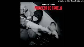 E9 ENZO X OG NAFAS X DJ GONDEK PRINCESA DE FAVELA OG VERSION [upl. by Allyce802]