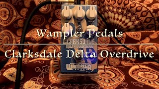 Wampler Pedals  Clarksdale Delta Overdrive [upl. by Mansfield]