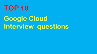 TOP 10 GCP interview questions  Google Kubernetes Interview  Java Technical Test [upl. by Jeremy]