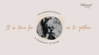 The Milkmaid Society Is HERE [upl. by Holbrook]